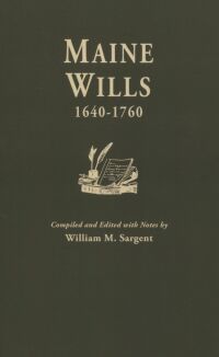 Cover image: Maine Wills, 1640-1760 1st edition 9780806305165