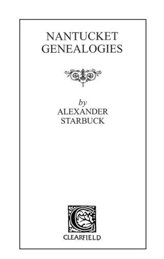 Cover image: Nantucket Genealogies: Excerpted from "The History of Nantucket County, Island, and Town, Including Genealogies of First Settlers" 1st edition 9780806351063