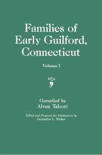 Cover image: Families of Early Guilford, Connecticut: 1 volume bound as 2 1st edition 9780806310862
