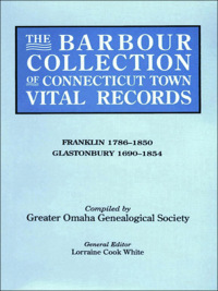 Imagen de portada: The Barbour Collection of Connecticut Town Vital Records [Vol. 13]: Franklin (1786-1850) and Glastonbury (1690-1854) 1st edition 9780806315904