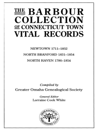 Cover image: The Barbour Collection of Connecticut Town Vital Records [Vol. 31]: Newtown (1711-1852), North Branford (1831-1854), and North Haven (1786-1854) 1st edition 9780806316444