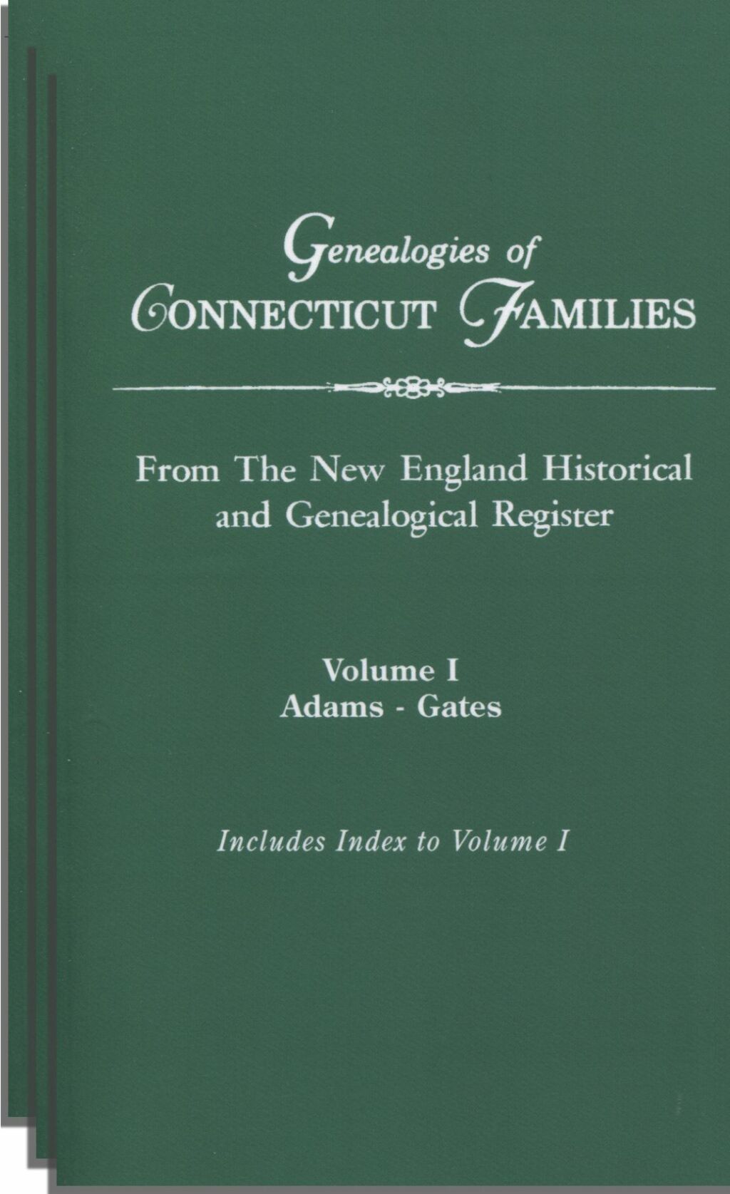 Genealogies of Connecticut Families from “The New England Historical and Genealogical Register”: Three Volumes 1st Edition