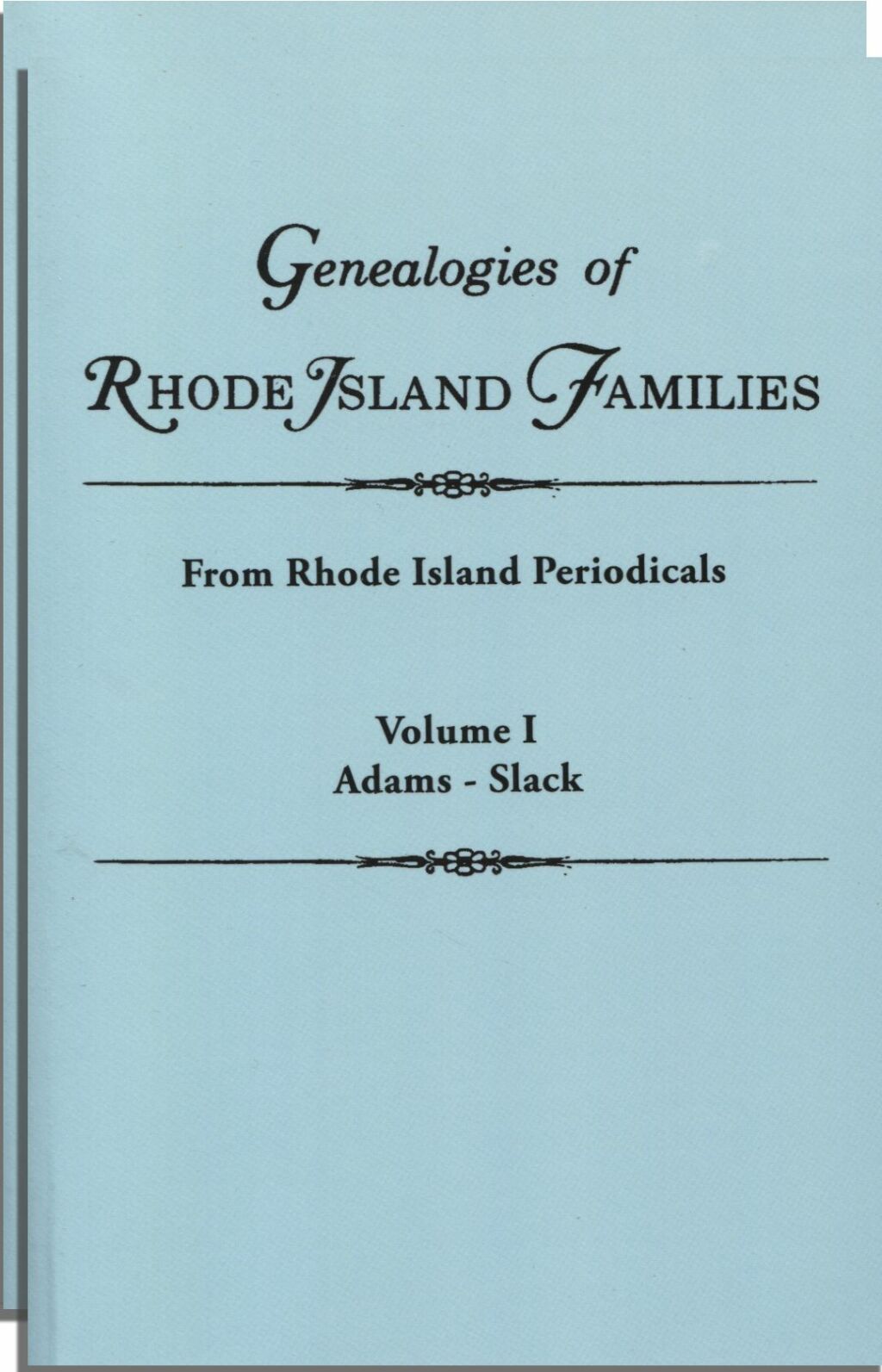 Genealogies of Rhode Island Families: From “The New England Historical and Genealogical Register.” 2 vols. Selected and introduced by Gary Boyd Roberts 1st Edition