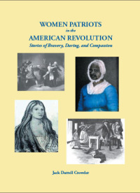 Cover image: Women Patriots in the American Revolution. Stories of Bravery, Daring, and Compassion 1st edition 9780806358741