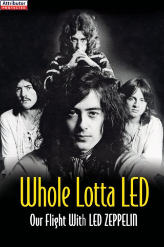 Titelbild: Whole Lotta Led: Our Flight With Led Zeppelin 9780806526393