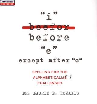 Cover image: I Before E, Except After C: 9780806528847