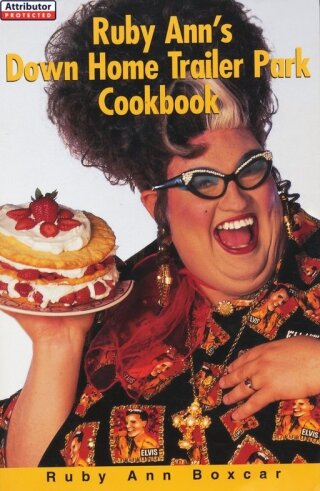 Cover image: Ruby Ann's Down Home Trailer Park Cookbook 9780806523491