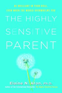 Cover image: The Highly Sensitive Parent 9780806540580