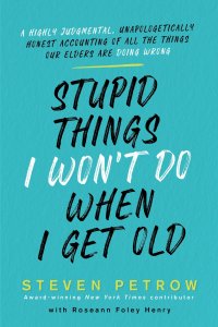 Omslagafbeelding: Stupid Things I Won't Do When I Get Old 9780806541006
