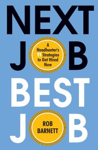 Cover image: Next Job, Best Job 9780806541488