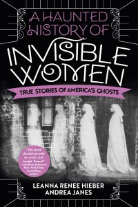 Cover image: A Haunted History of Invisible Women 9780806541587