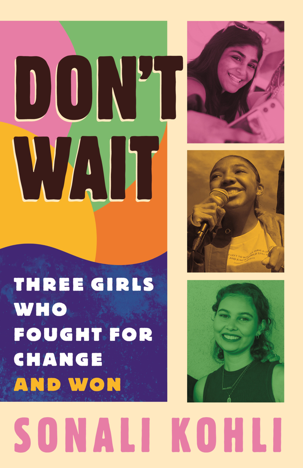 Don’t Wait Three Girls Who Fought for Change and Won