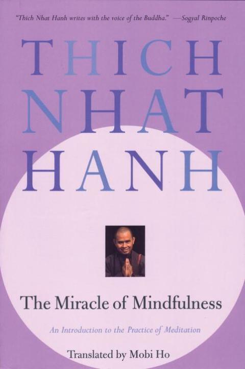 The Miracle of Mindfulness : An Introduction to the Practice of Meditation - FULL INSTANT DOWNLOAD | PDF DOCX EPUB