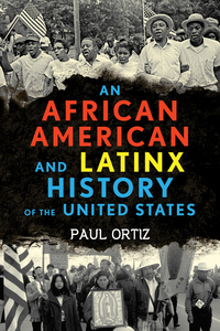 Cover image: An African American and Latinx History of the United States 9780807013106