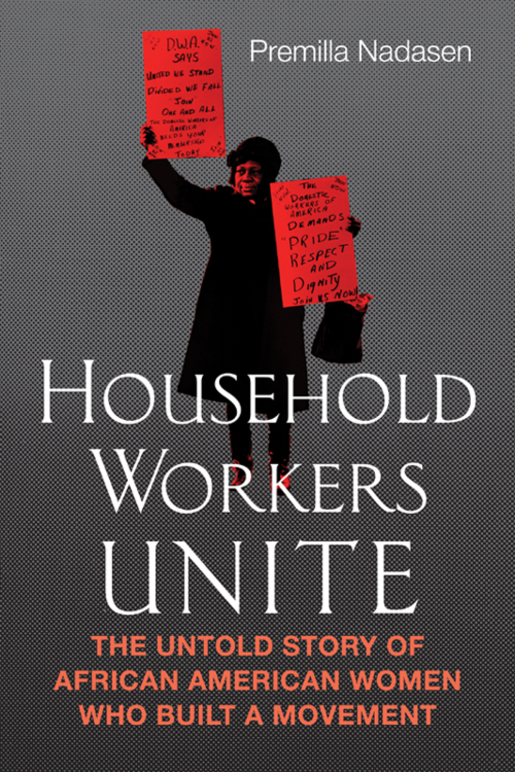 Household Workers Unite The Untold Story of African American Women Who Built a Movement