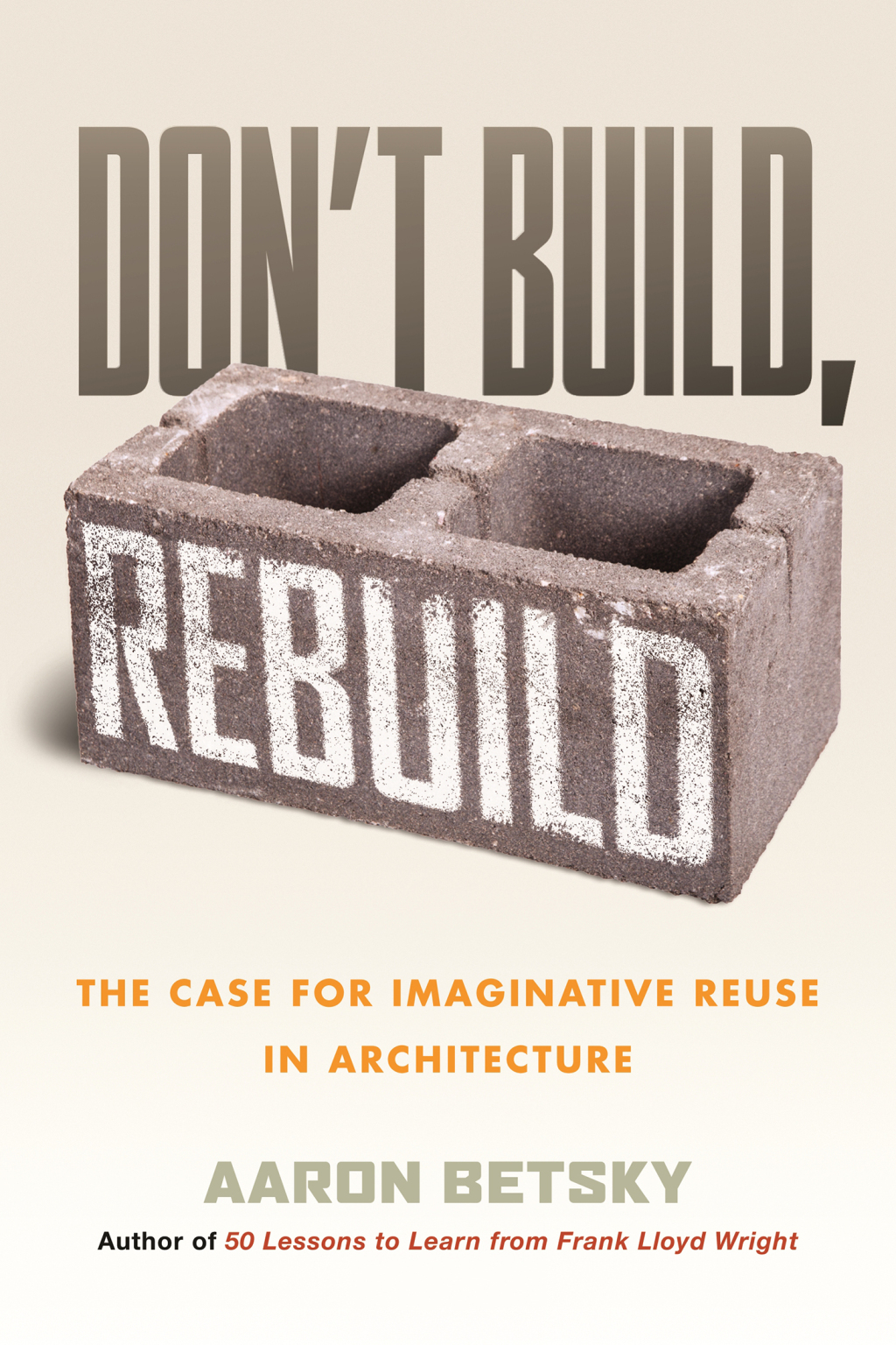 Don’t Build, Rebuild The Case for Imaginative Reuse in Architecture