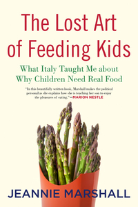 Cover image: The Lost Art of Feeding Kids 9780807032992