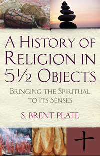 Cover image: A History of Religion in 5½ Objects 9780807033111
