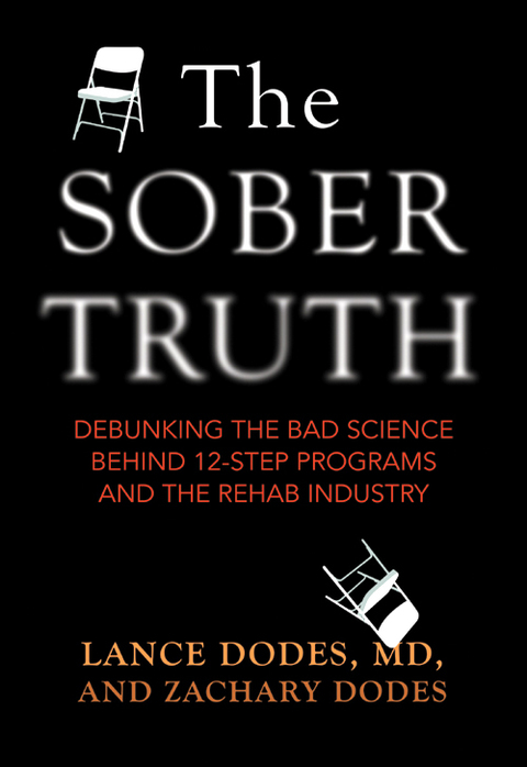 The Sober Truth : Debunking the Bad Science Behind 12-Step Programs and the Rehab Industry - FULL INSTANT DOWNLOAD | PDF DOCX EPUB