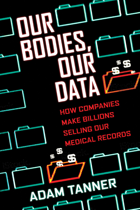 Our Bodies, Our Data: How Companies Make Billions Selling Our Medical Records - FULL INSTANT DOWNLOAD | PDF DOCX EPUB