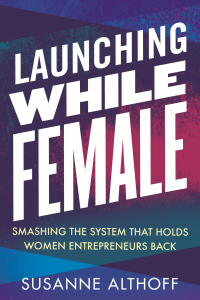 Cover image: Launching While Female 9780807042977