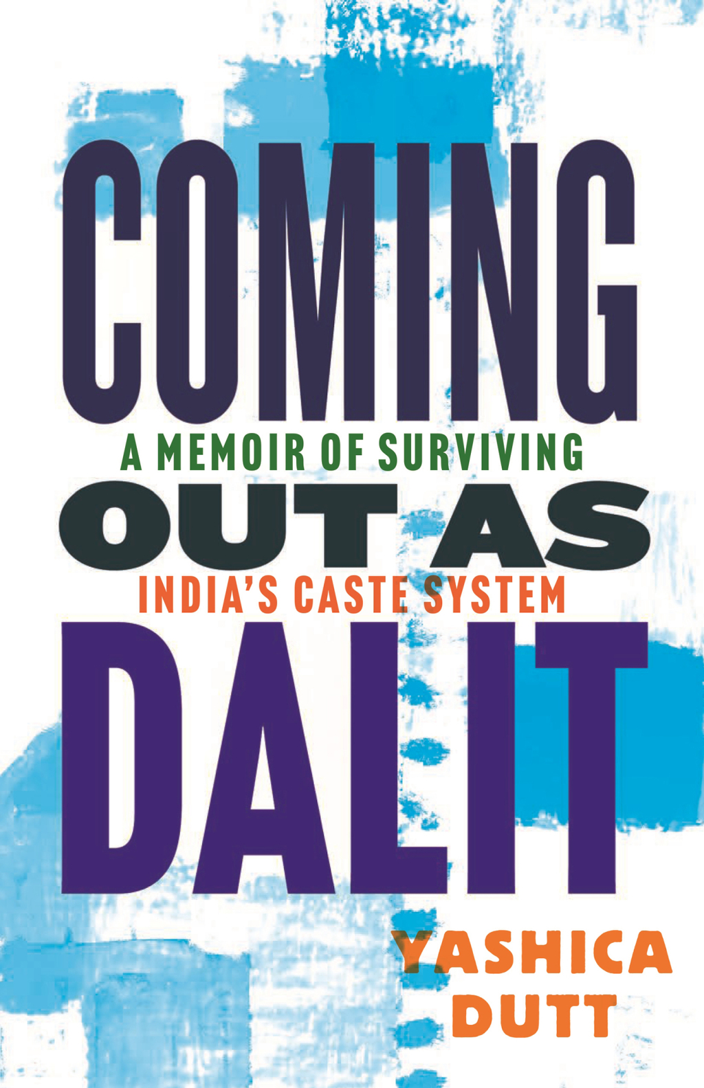 Coming Out as Dalit A Memoir of Surviving India’s Caste System (Updated Edition)