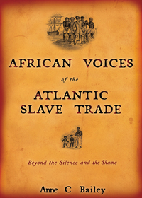 Cover image: African Voices of the Atlantic Slave Trade 9780807055137