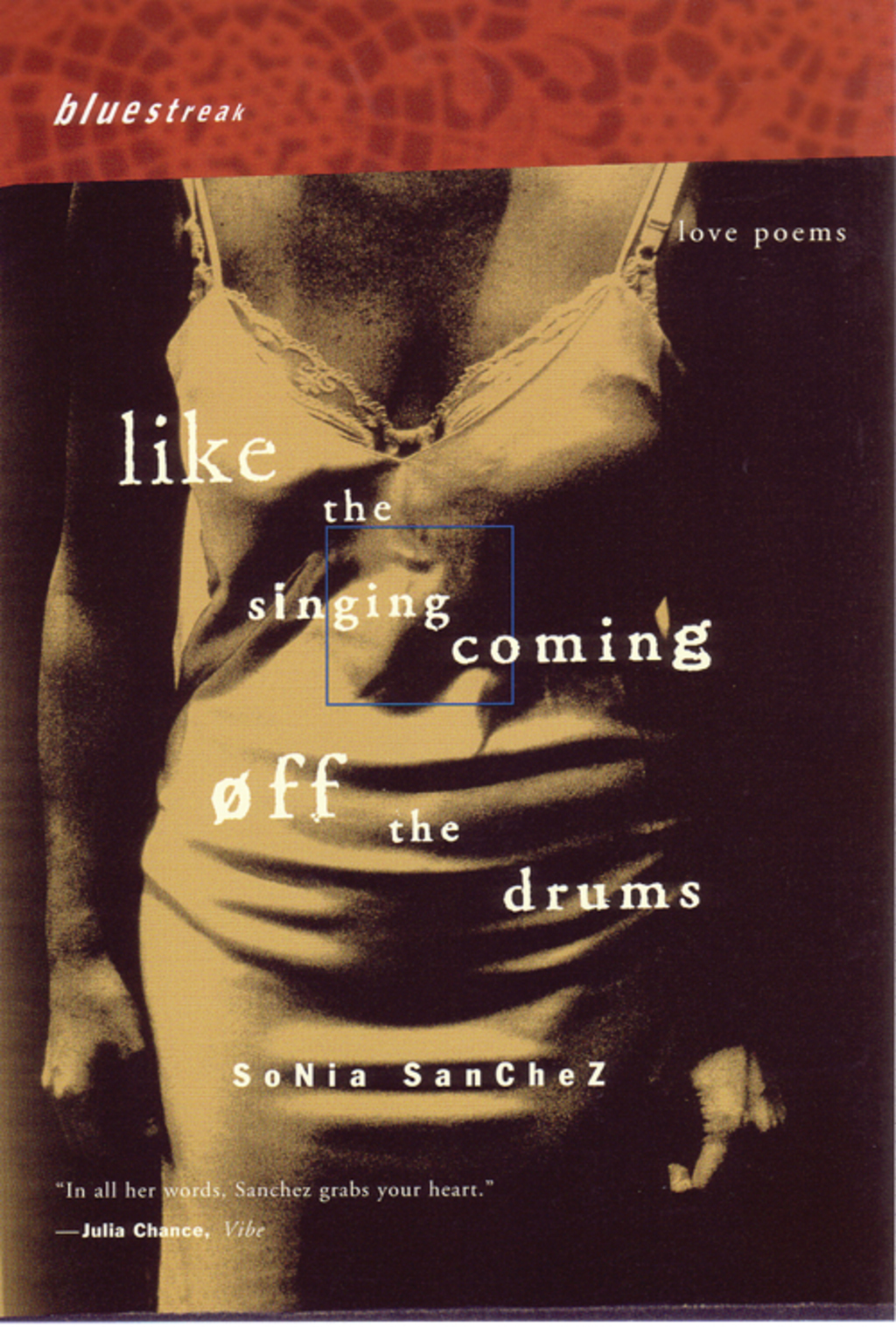 Like the Singing Coming off the Drums Love Poems