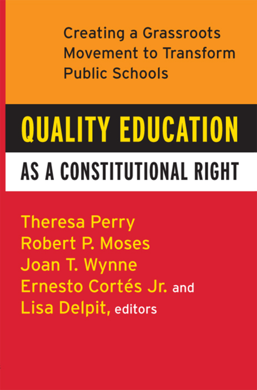 Quality Education as a Constitutional Right Creating a Grassroots Movement to Transform Public Schools