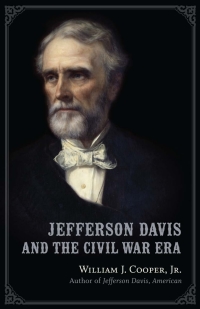 Cover image: Jefferson Davis and the Civil War Era 9780807153116