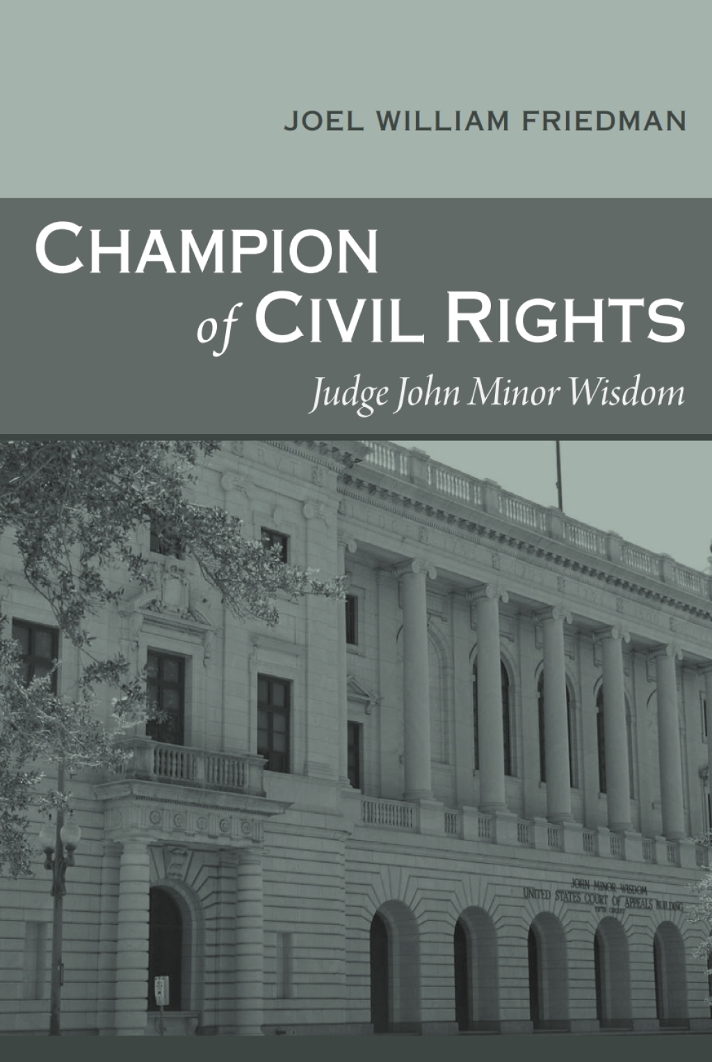 Champion of Civil Rights Judge John Minor Wisdom