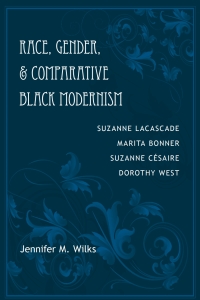 صورة الغلاف: Race, Gender, and Comparative Black Modernism 9780807149133