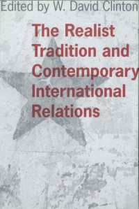 صورة الغلاف: The Realist Tradition and Contemporary International Relations 9780807132418
