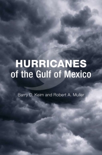 表紙画像: Hurricanes of the Gulf of Mexico 9780807134924