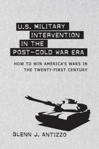 表紙画像: U.S. Military Intervention in the Post-Cold War Era 9780807147214