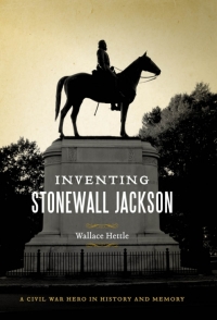 Cover image: Inventing Stonewall Jackson 9780807139387