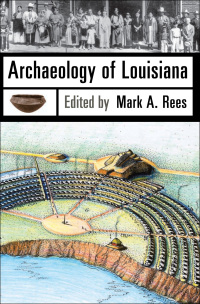 Cover image: Archaeology of Louisiana 9780807137031