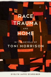 Cover image: Race, Trauma, and Home in the Novels of Toni Morrison 9780807136492
