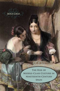 Cover image: The Rise of Middle-Class Culture in Nineteenth-Century Spain 9780807139196