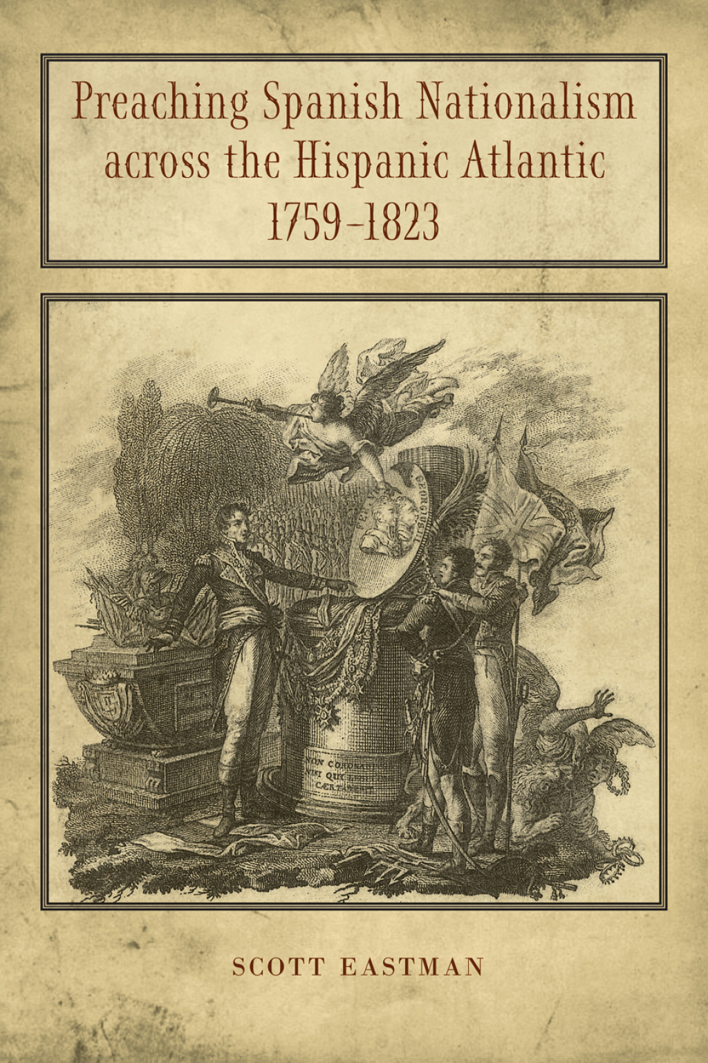 Preaching Spanish Nationalism across the Hispanic Atlantic, 1759-1823 Poems