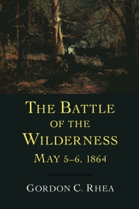 Cover image: The Battle of the Wilderness, May 5–6, 1864 9780807118733