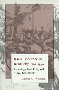 Cover image: Racial Violence In Kentucky 9780807115367