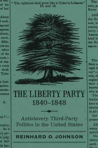 Omslagafbeelding: The Liberty Party, 1840–1848 9780807142622
