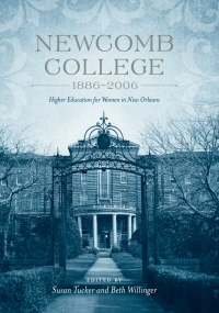 Cover image: Newcomb College, 1886-2006 9780807143391