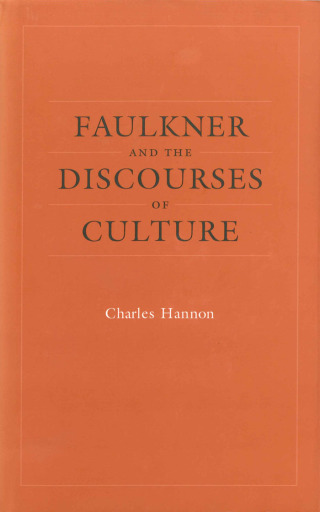 Cover image: Faulkner and the Discourses of Culture 9780807143858
