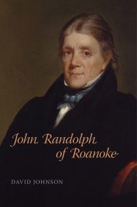 صورة الغلاف: John Randolph of Roanoke 9780807144008