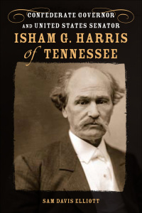 Cover image: Isham G. Harris of Tennessee 9780807146408