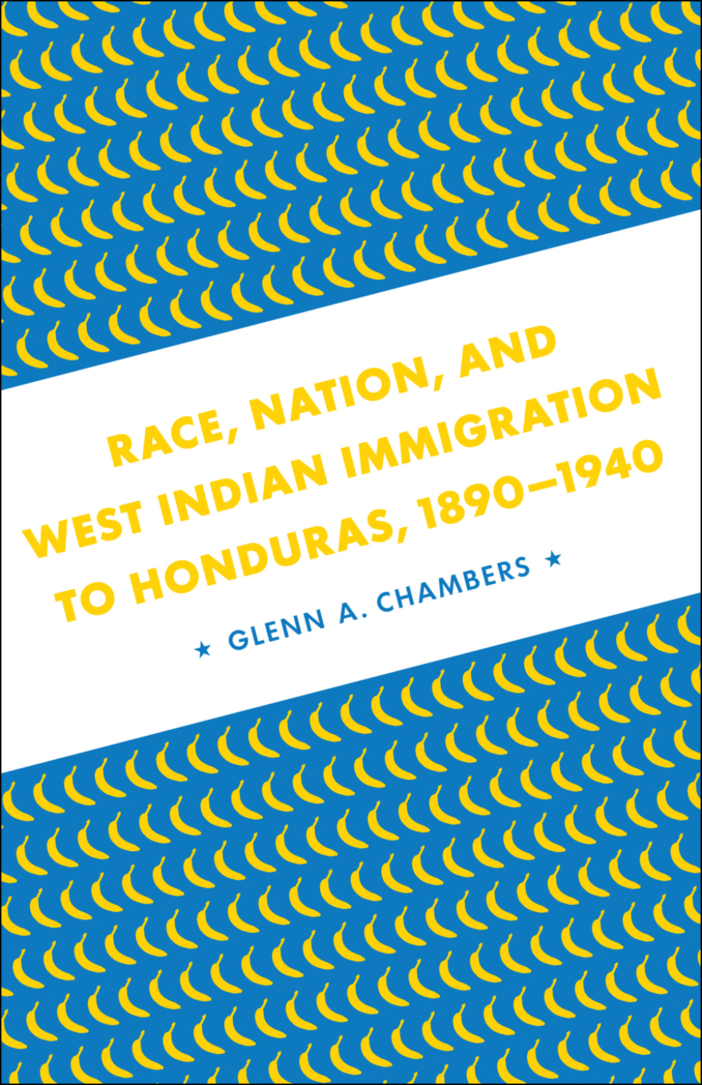 Race, Nation, and West Indian Immigration to Honduras, 1890-1940 A Border State’s Union and Confederate Junior Officer Corps