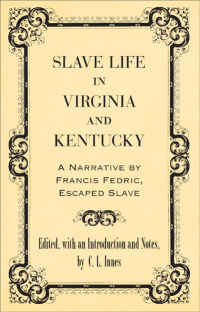 Cover image: Slave Life in Virginia and Kentucky 9780807147085