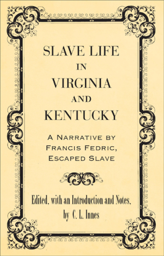 Cover image: Slave Life in Virginia and Kentucky 9780807136843